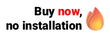 Buy now, no installation Buy now, no installation